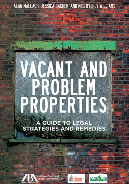 ABA Vacant and Problem Properties Book: A Guide to Legal Strategies and Remedies Book Cover